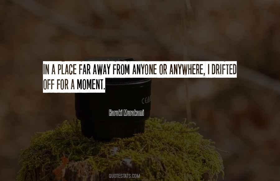 Far Away Place Quotes #1658737