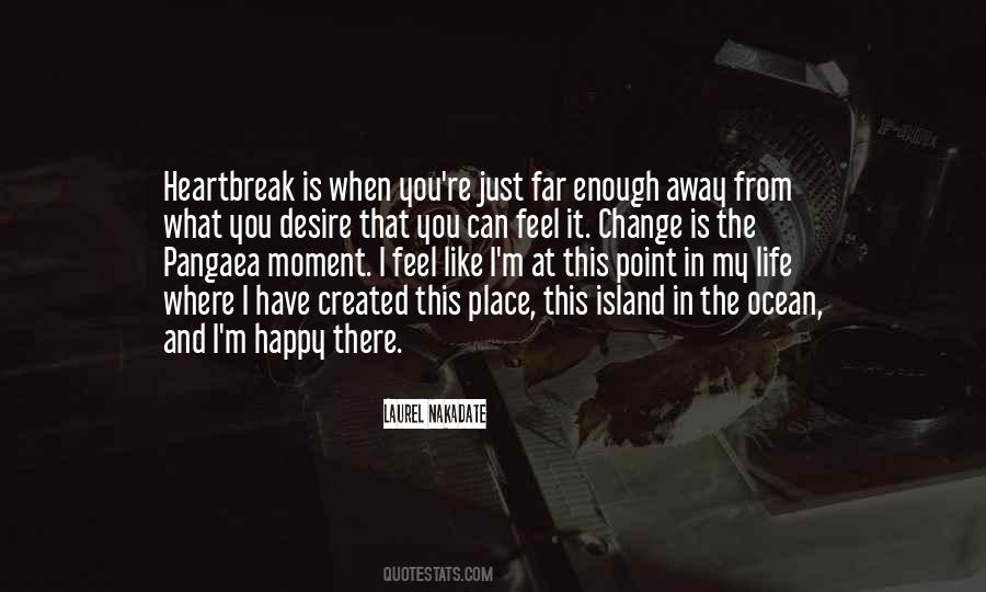 Far Away Place Quotes #454057