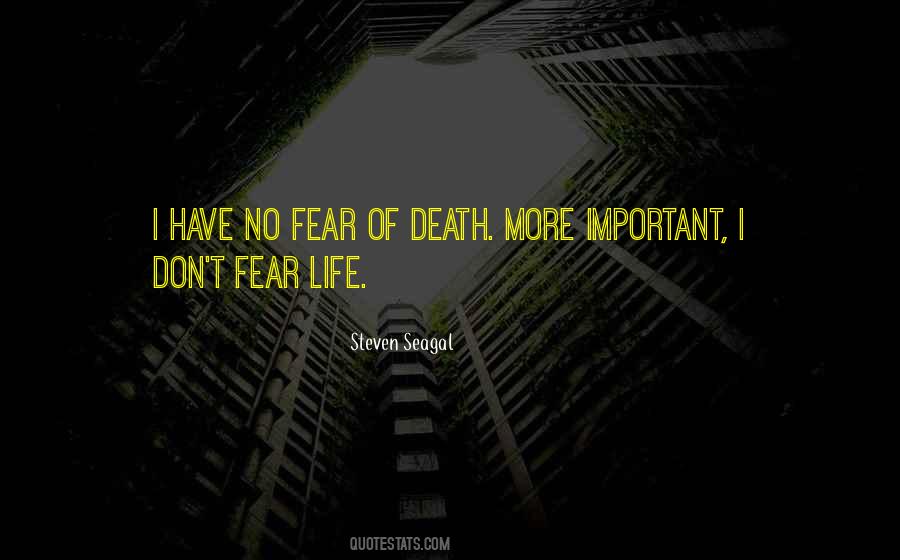 Don't Fear Death Quotes #113641