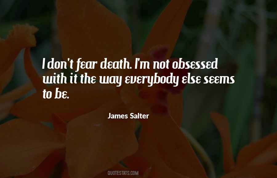 Don't Fear Death Quotes #1140348