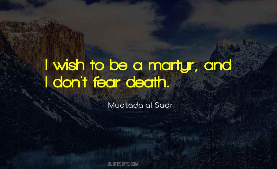 Don't Fear Death Quotes #590251