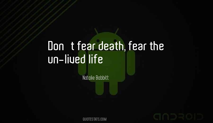 Don't Fear Death Quotes #757492