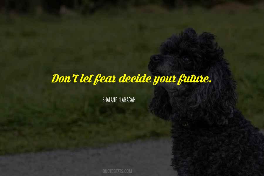 Don't Fear Fear Quotes #51118