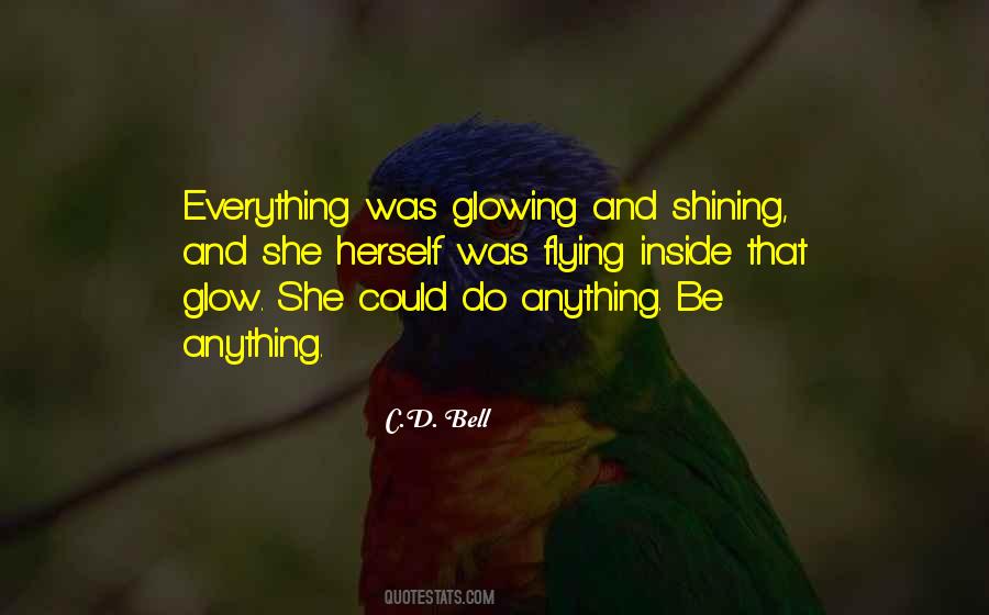 Glow From The Inside Out Quotes #1059999