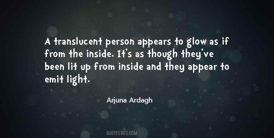 Glow From The Inside Out Quotes #1421452