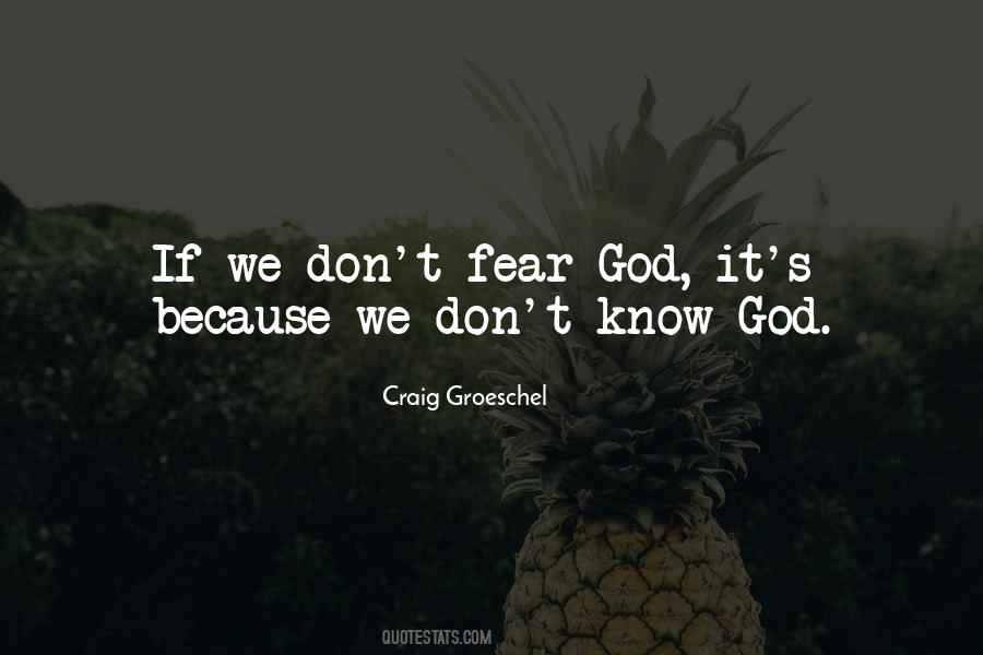 Don't Fear God Quotes #292074