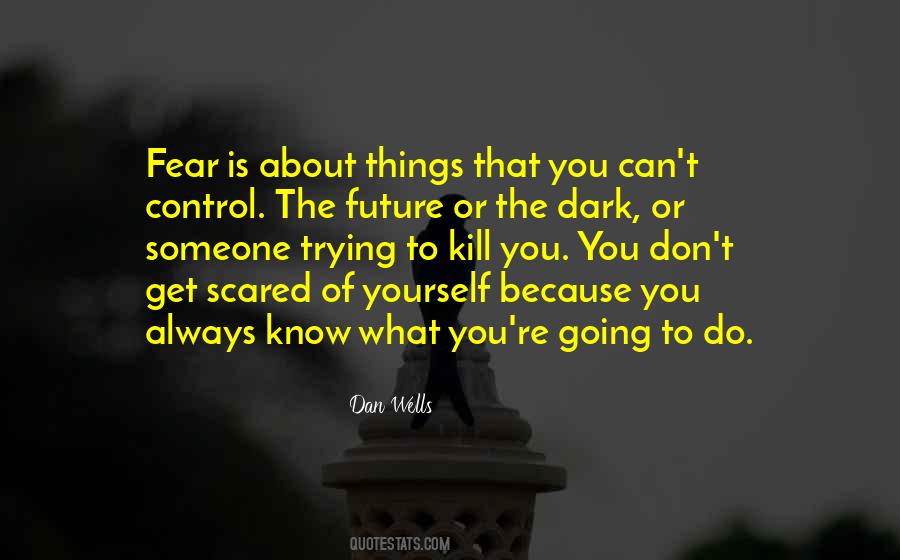 Don't Fear The Future Quotes #1744955