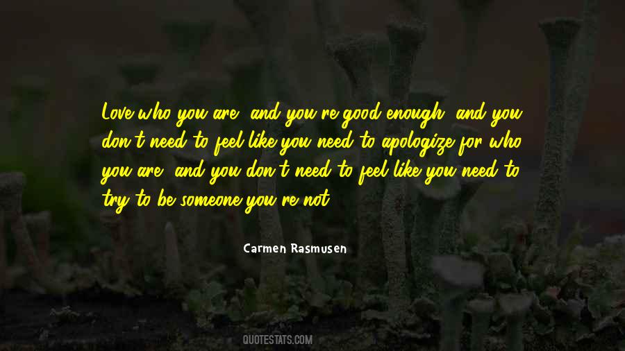 Don't Feel Good Enough Quotes #1797974