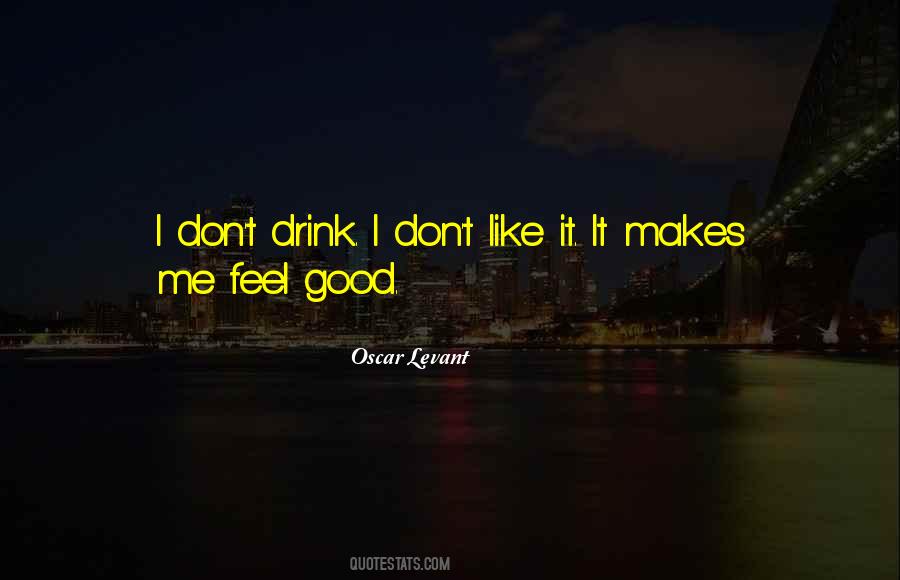 Don't Feel Good Quotes #41577