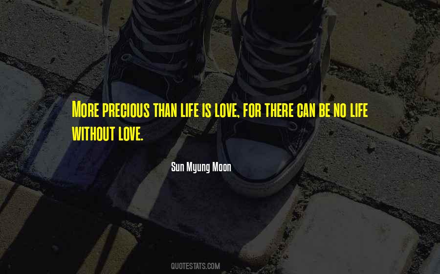 Without Love There Is No Life Quotes #1715677
