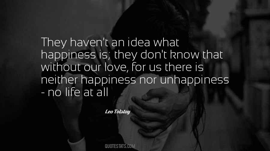 Without Love There Is No Life Quotes #1816148