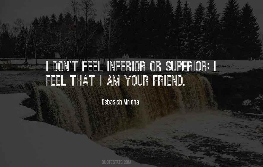 Don't Feel Inferior Quotes #1075074