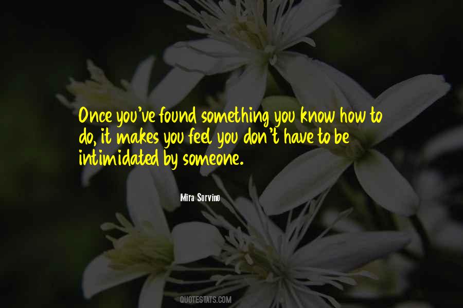 Don't Feel Intimidated Quotes #159200