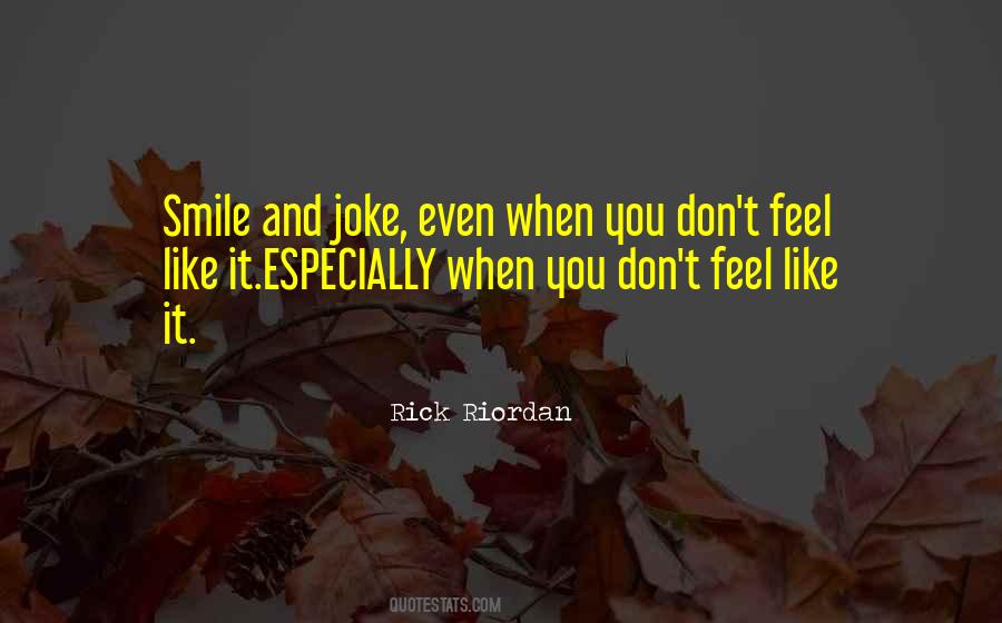 Don't Feel Like It Quotes #1365697