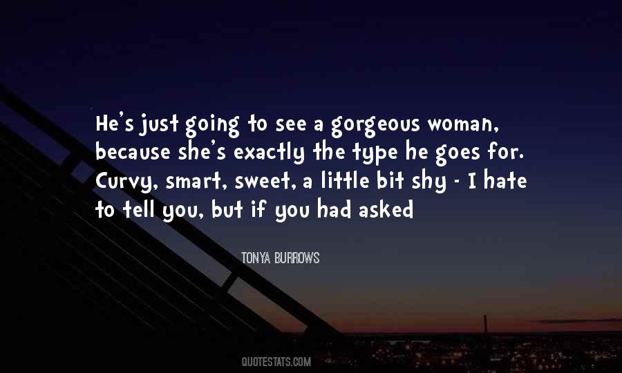 Most Gorgeous Woman Quotes #1019786