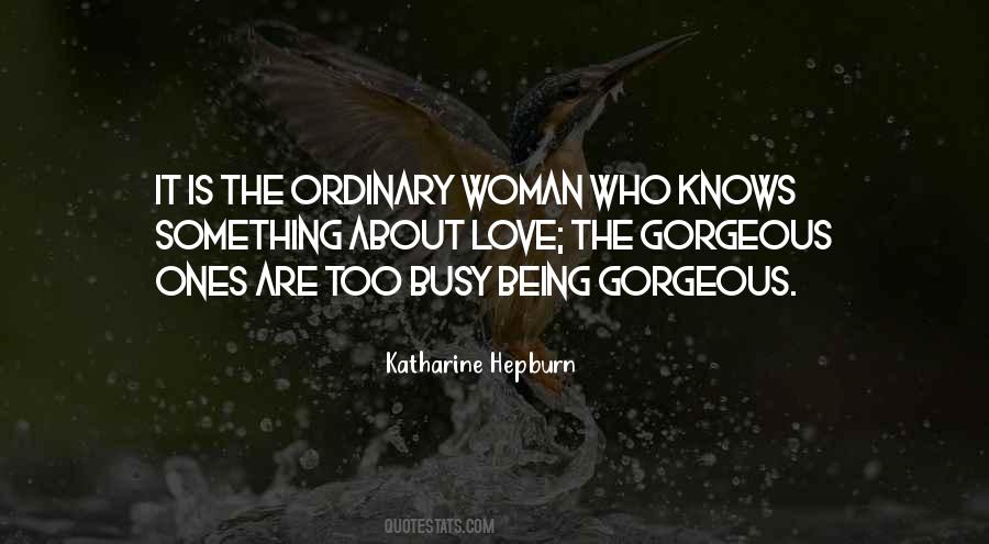 Most Gorgeous Woman Quotes #1425322