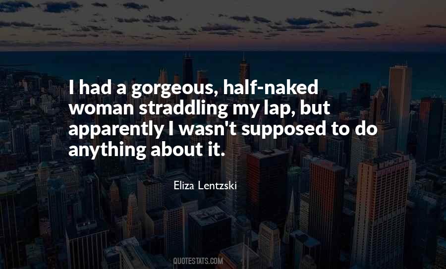 Most Gorgeous Woman Quotes #1520710