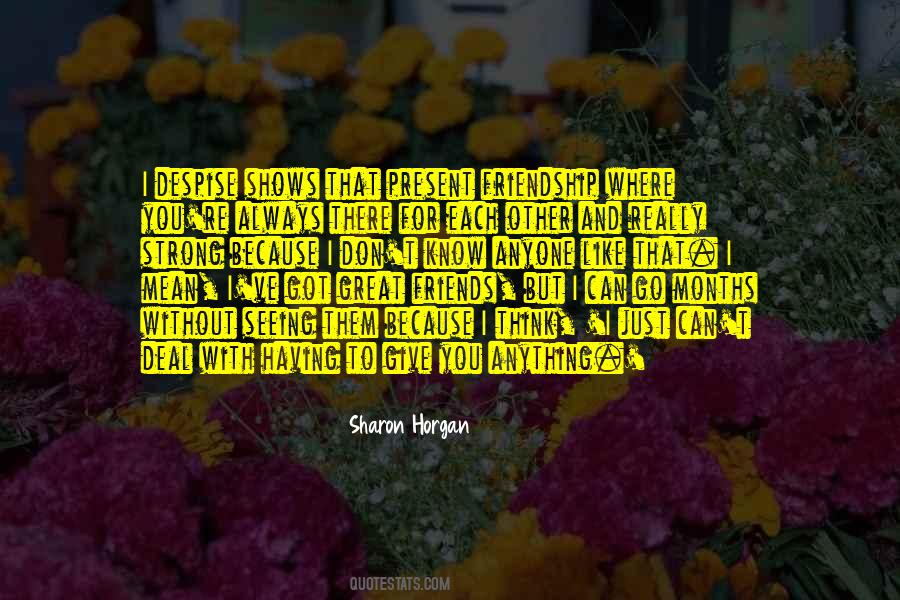 What Does Friendship Mean To You Quotes #825322