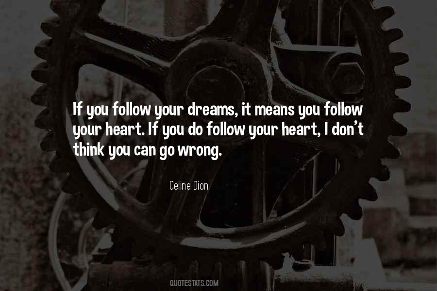 Don't Follow Your Heart Quotes #1670823