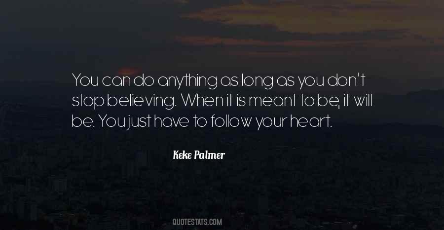 Don't Follow Your Heart Quotes #1831209