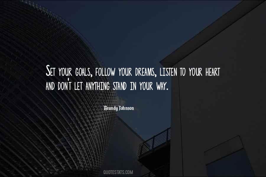 Don't Follow Your Heart Quotes #507739