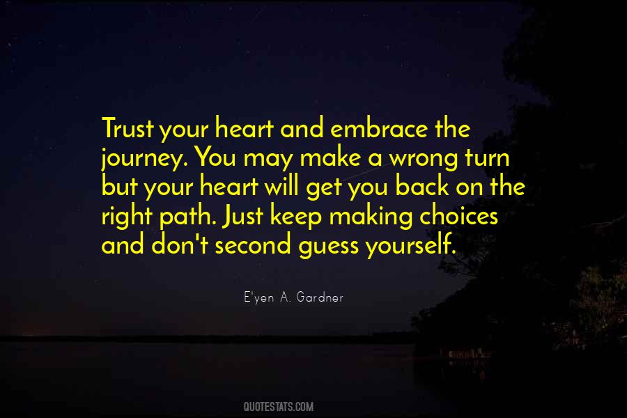 Don't Follow Your Heart Quotes #6292