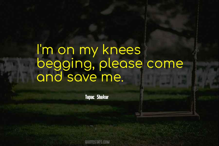 Please Save Me Quotes #1257947