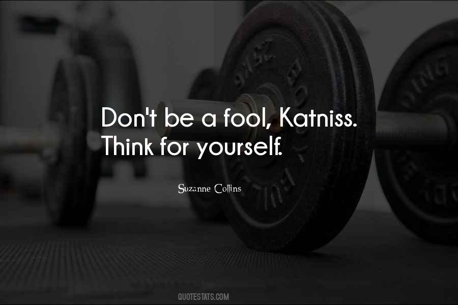 Don't Fool Yourself Quotes #146361