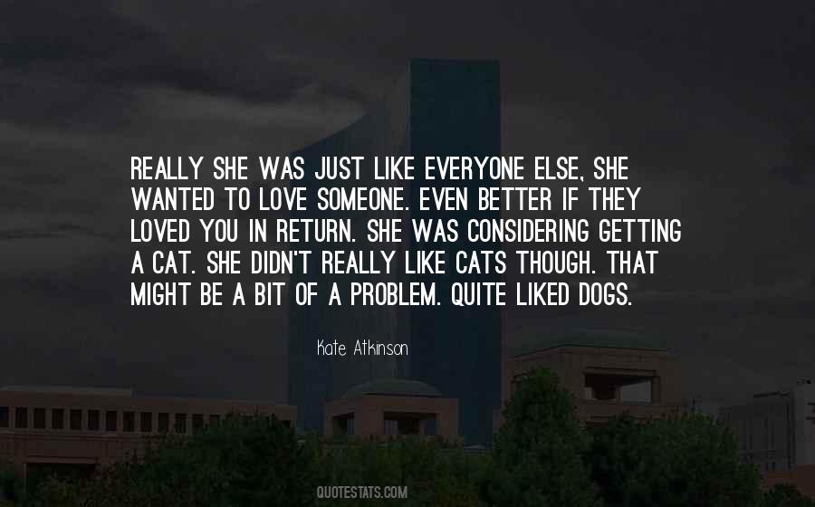 You Wanted Someone Else Quotes #205517