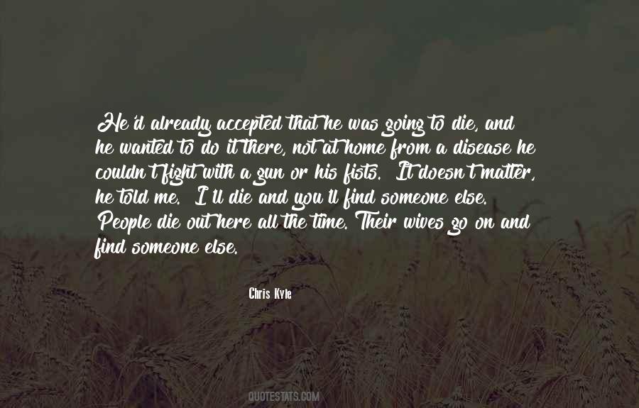 You Wanted Someone Else Quotes #771079