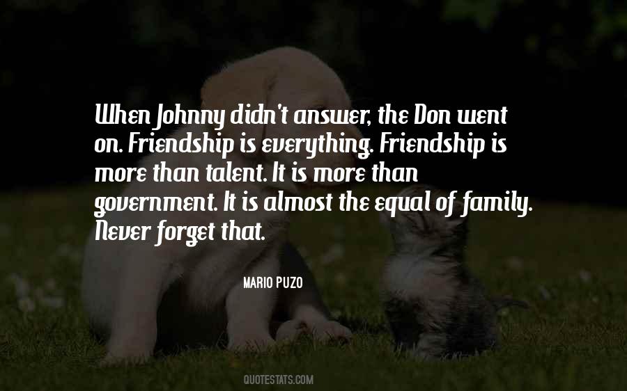 Don't Forget Friendship Quotes #189937