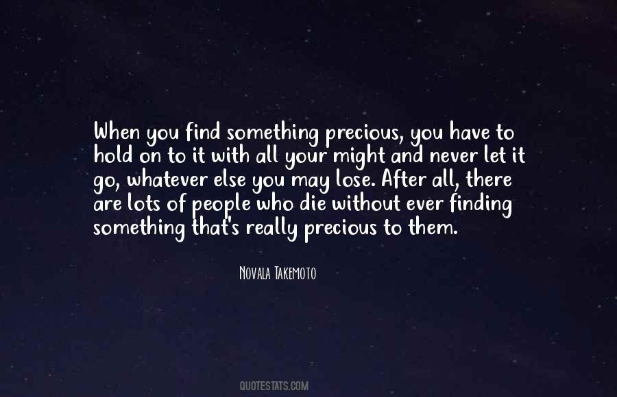 When You Lose Something Quotes #1687828