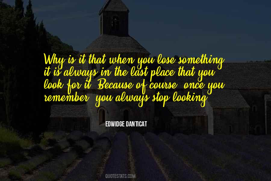 When You Lose Something Quotes #448287