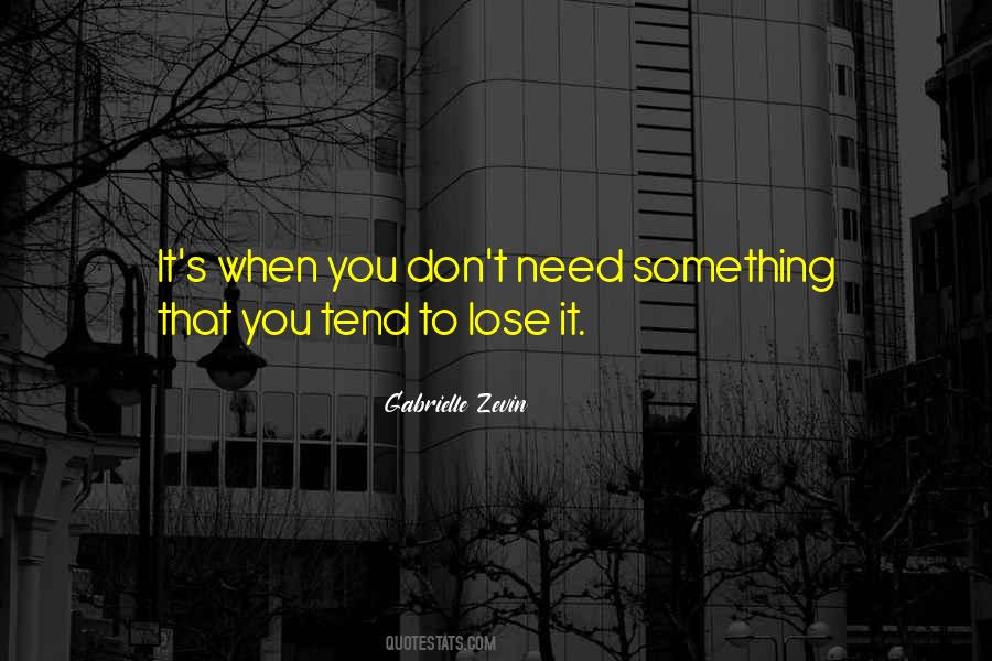 When You Lose Something Quotes #46605