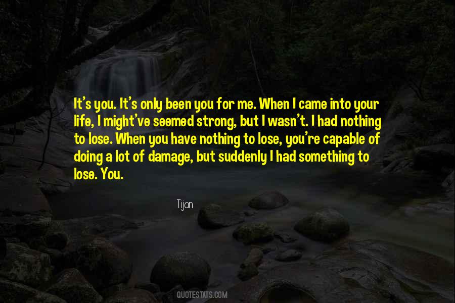 When You Lose Something Quotes #684227