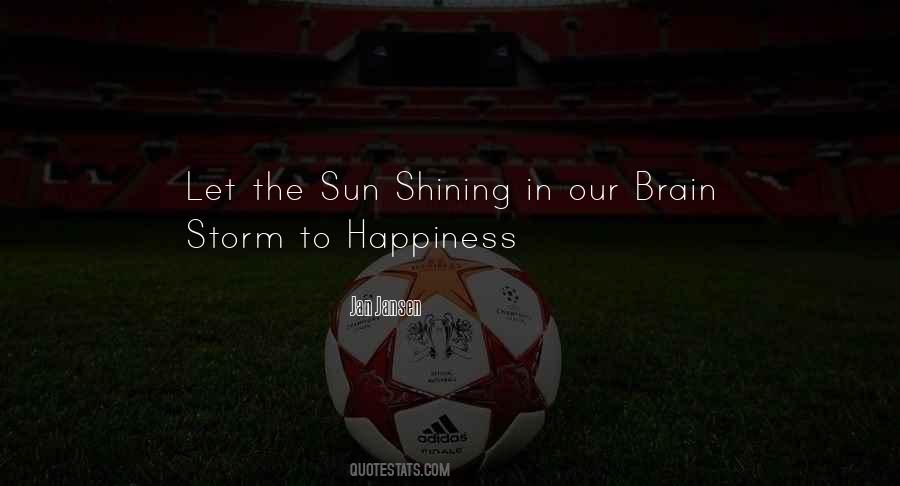 Happiness Under The Sun Quotes #163899