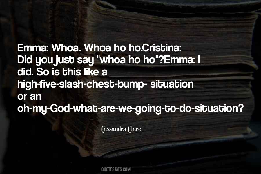Bump Into Each Other Quotes #900432