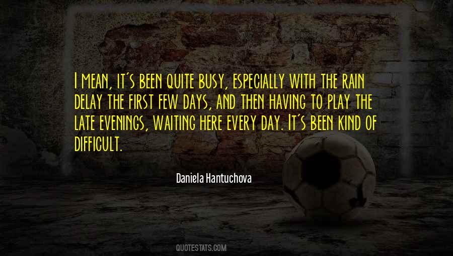 Play In The Rain Quotes #1455910