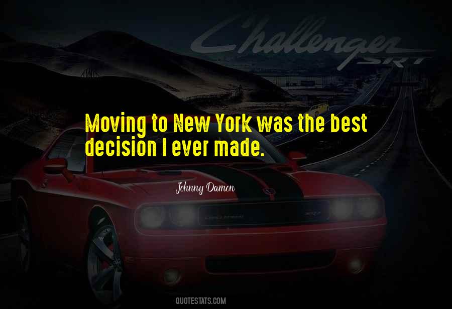 The Best Decision I Ever Made Quotes #1589634