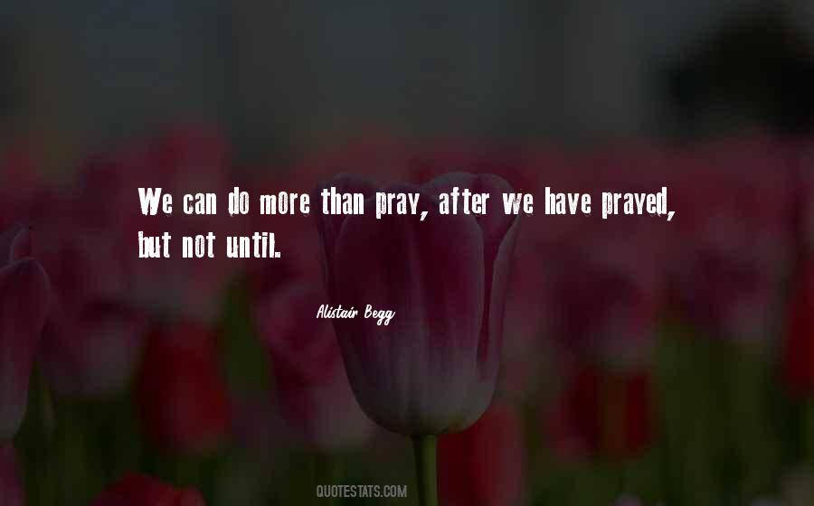 Pray More Quotes #552743