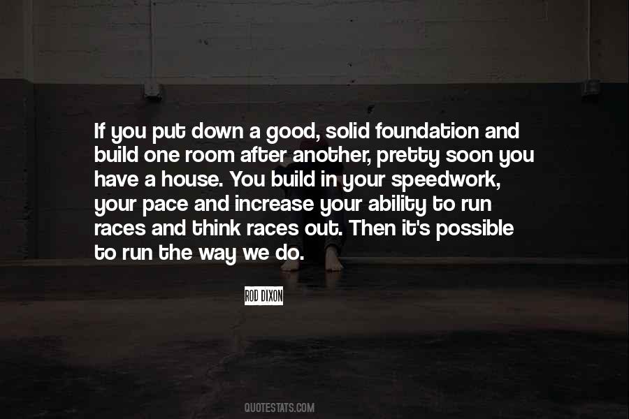 You Cant Build A House Without A Foundation Quotes #199992