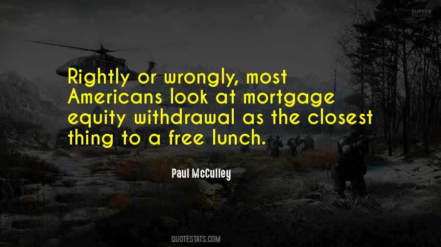 Theres No Such Thing As A Free Lunch And Other Quotes #630541