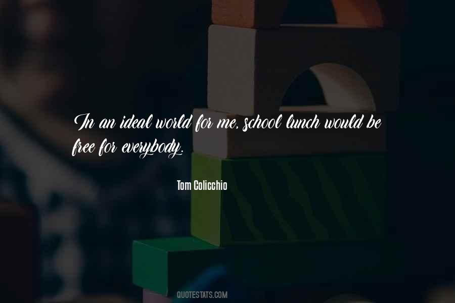 Theres No Such Thing As A Free Lunch And Other Quotes #910688