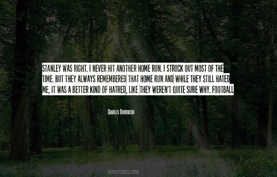 Its Better To Be Hated For Who You Are Quotes #1395699