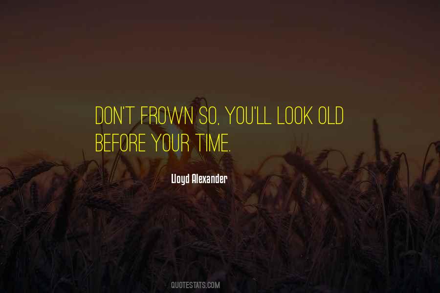 Don't Frown Quotes #226179