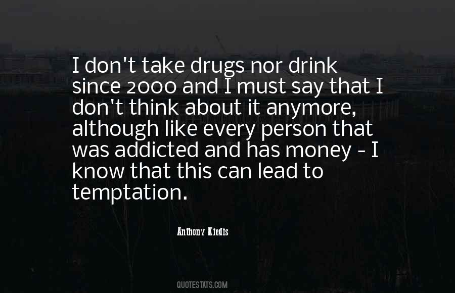 Don't Get Addicted Quotes #1844753