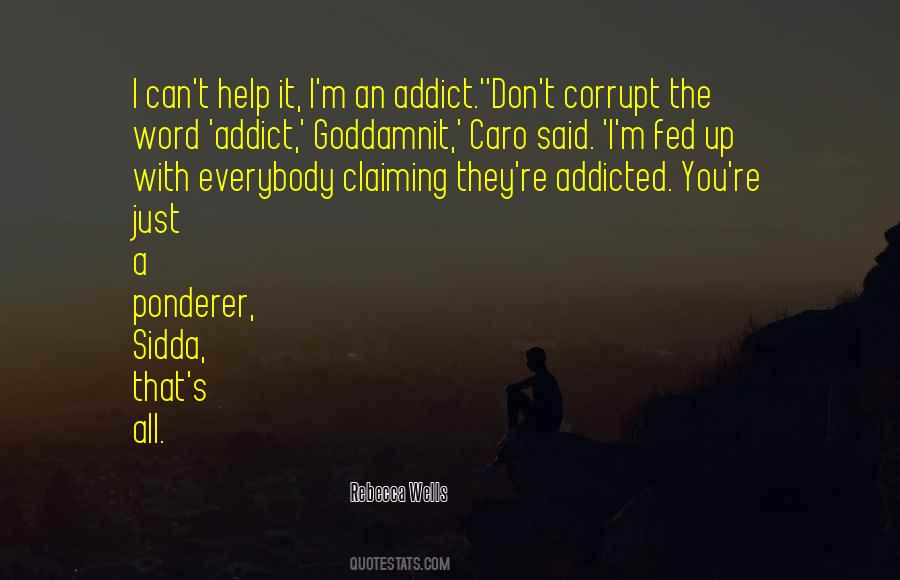 Don't Get Addicted Quotes #908860