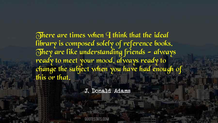 Books Are Friends Quotes #378811