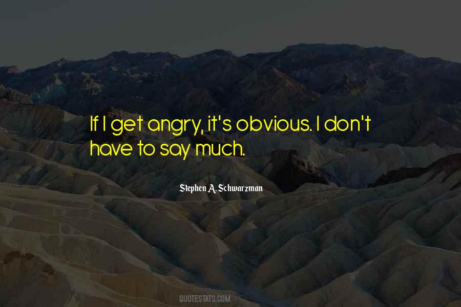 Don't Get Angry Quotes #1036651