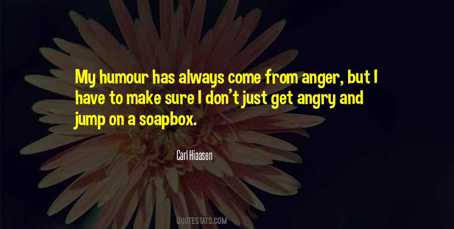 Don't Get Angry Quotes #1489783